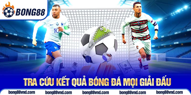 Tra cứu kết quả bóng đá mọi giải đấu
